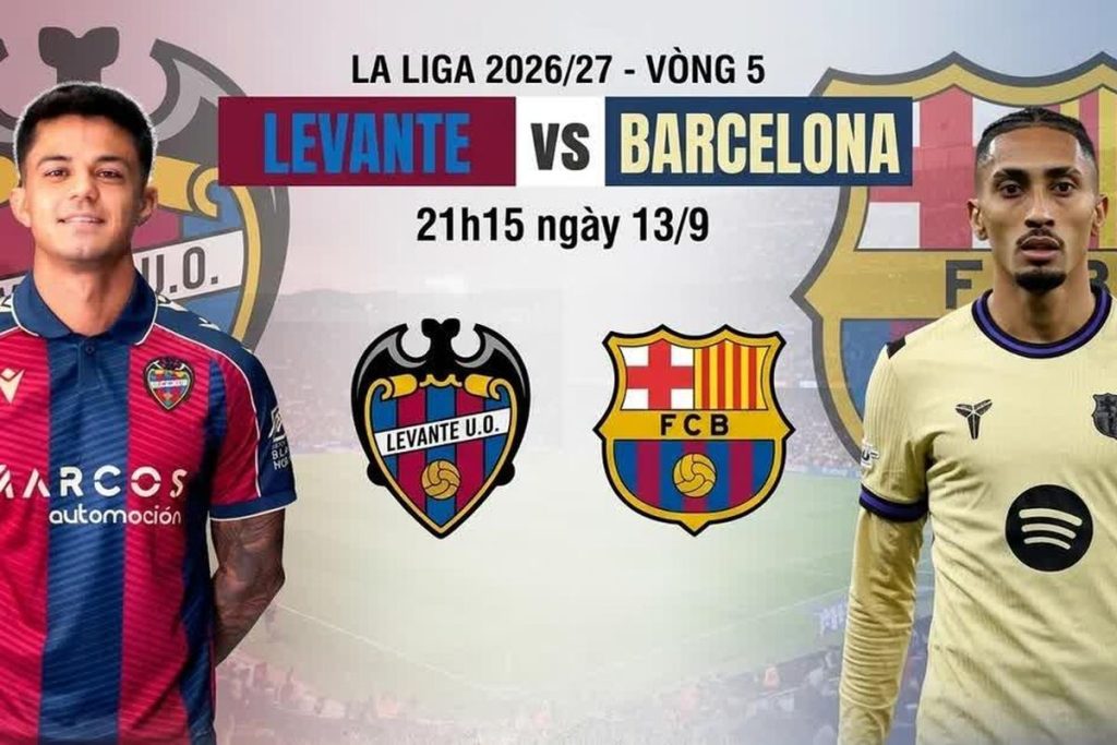 Nhận định Levante vs Barca ngày 13/9/2026: Yamal kéo cơn lốc xứ Catalonia | OK9 8 Nhận định Levante vs Barca ngày 13/9/2026: Yamal kéo cơn lốc xứ Catalonia | OK9