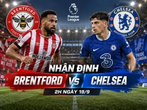 Soi kèo Brentford vs Chelsea vòng 5 Ngoại hạng Anh: Cạm bẫy derby Tây London | OK9